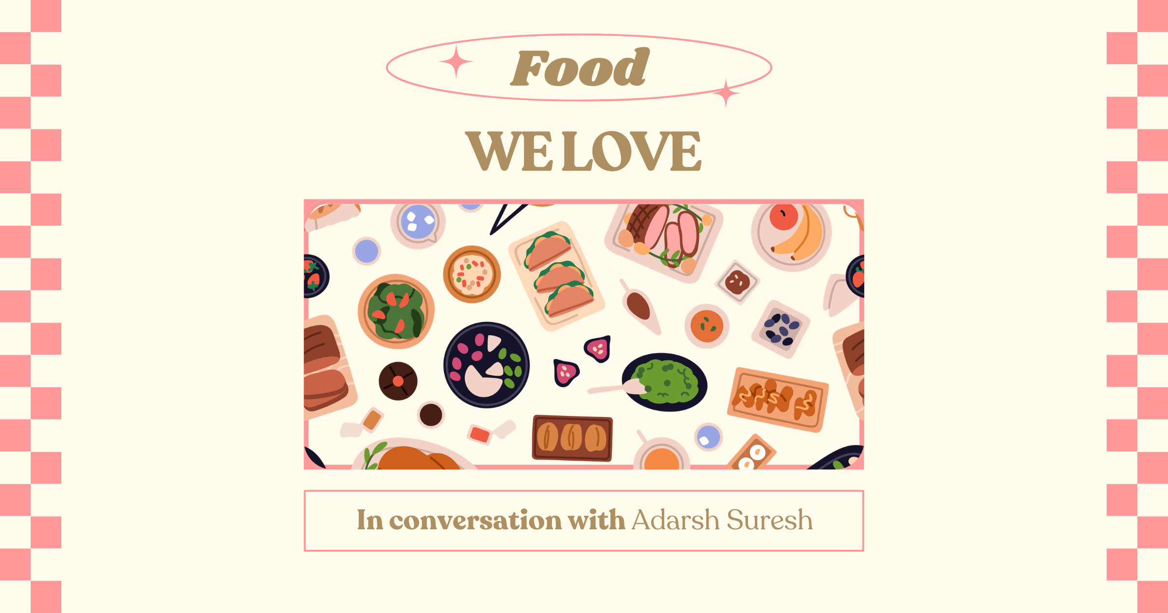 [BLANK] We Love — [FOOD] We Love